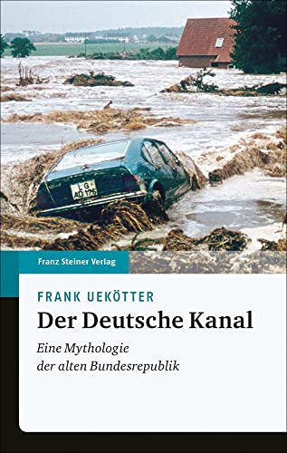 Der Deutsche Kanal: Eine Mythologie der alten Bundesrepublik von Franz Steiner Verlag Wiesbaden GmbH